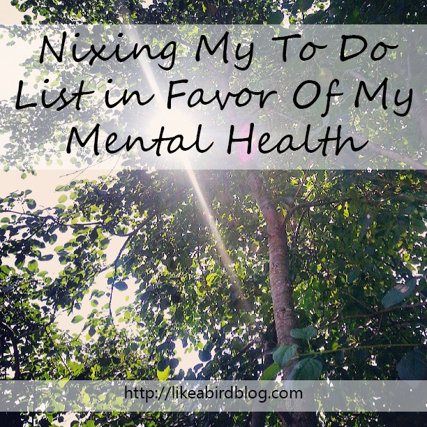 Nixing My To Do List in Favor Of My Mental Health