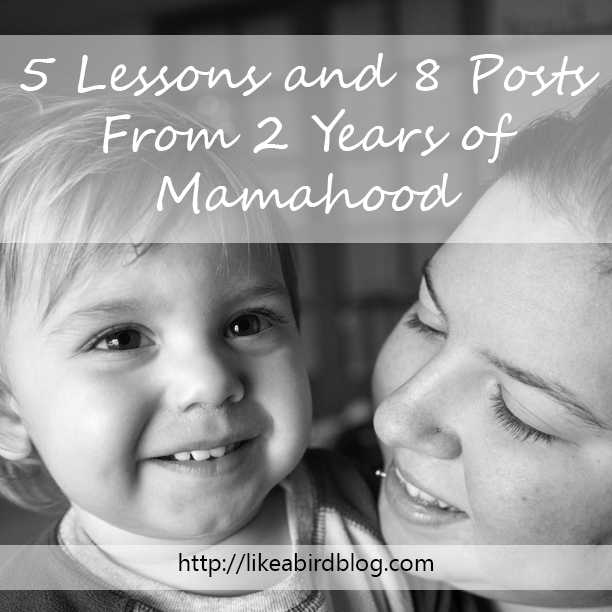5 Lessons and 8 Posts From 2 Years of Mamahood by Kendra Kantor