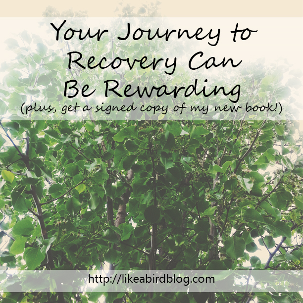 Your Journey to Recovery Can Be Rewarding (plus, get a signed copy of my new book!) by Kendra Kantor